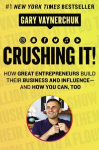 Gary Vaynerchuk - Crushing It