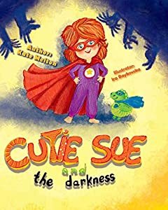 Cutie Sue and the darkness