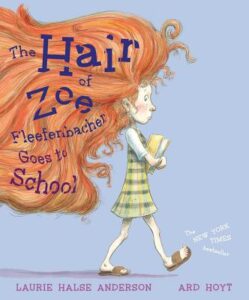 The Hair of Zoe Fleefenbacher Goes to School The Hair of Zoe Fleefenbacher Goes to School