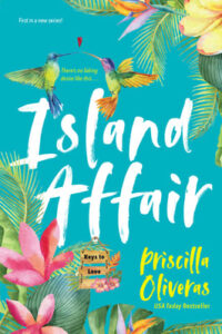 sland Affair: A Fun Summer Love Story - Priscilla Oliveras