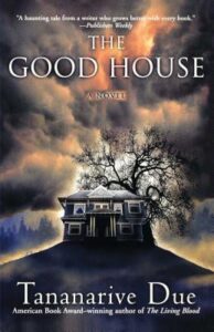 The good house
