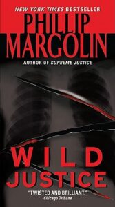 Wild Justice - Phillip Margolin