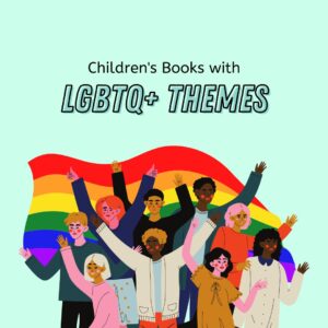 Children's books with LGBTQ+ themes